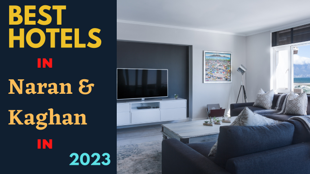 Best Hotels in Naran Kaghan in 2023