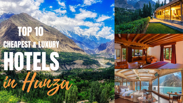 Best Hotels in Hunza for a Luxurious Experience