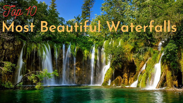 Top 10 Beautiful Waterfalls in the World
