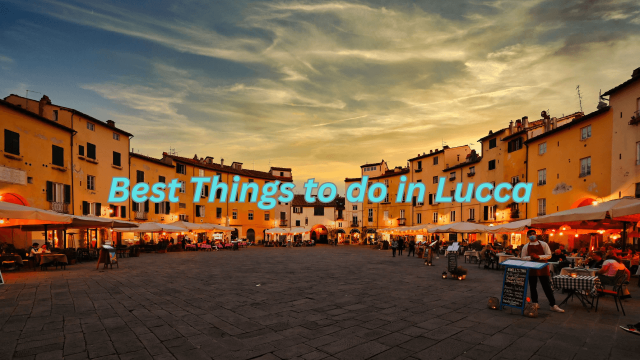 Lucca Attractions : Best Things to do in Lucca